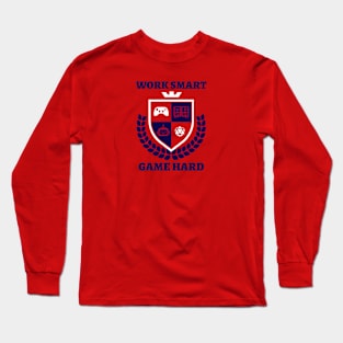 Work Smart, Game Hard Long Sleeve T-Shirt